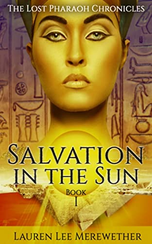 Imagen de archivo de Salvation in the Sun: Book One (The Lost Pharaoh Chronicles) a la venta por KuleliBooks