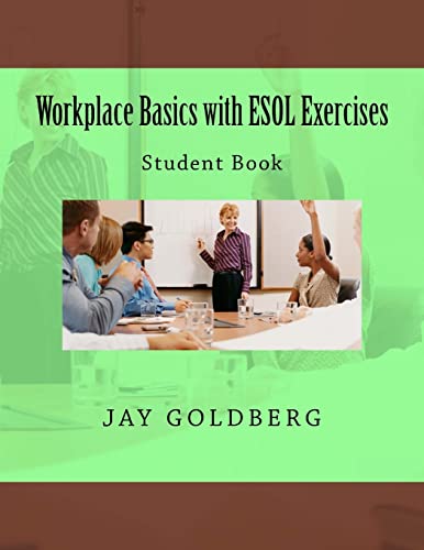 Stock image for Workplace Basics with ESOL Exercises: Student Book: Book 1 from DTR Inc.'s Work Readiness & ESOL Training Series for sale by THE SAINT BOOKSTORE