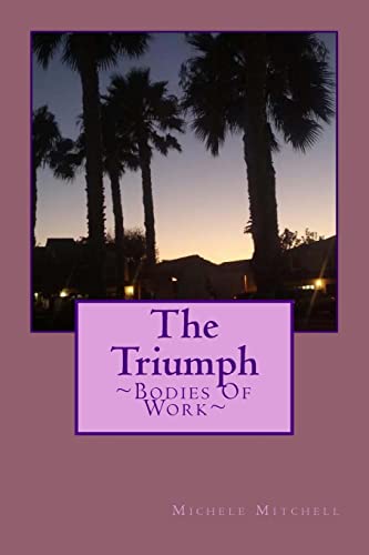 Stock image for The Triumph: ~Bodies Of Work~ for sale by Lucky's Textbooks