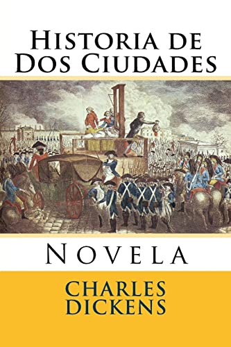 9781523208593: Historia de Dos Ciudades: Novela