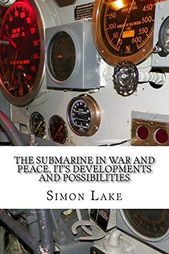 9781523209651: The Submarine in War and Peace, It's Developments and Possibilities
