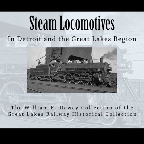 Beispielbild fr Steam Locomotives: In Detroit and the Great Lakes Region zum Verkauf von Revaluation Books