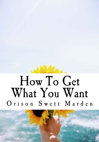9781523213122: How To Get What You Want