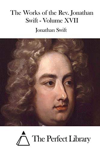 9781523213757: The Works of the Rev. Jonathan Swift - Volume XVII