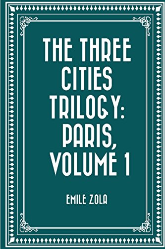 9781523222766: The Three Cities Trilogy: Paris, Volume 1 (Three Cities Trilogy: Lourdes)