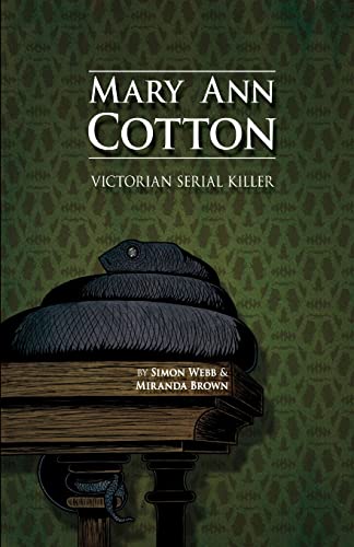 Stock image for Mary Ann Cotton: Victorian Serial Killer for sale by Lucky's Textbooks