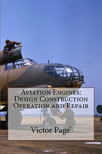 9781523226740: Aviation Engines: Design Construction Operation and Repair