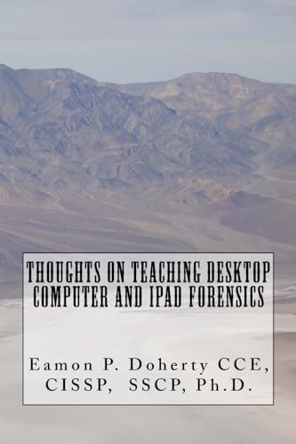 Stock image for Thoughts on Teaching Desktop Computer and Ipad Forensics for sale by Revaluation Books