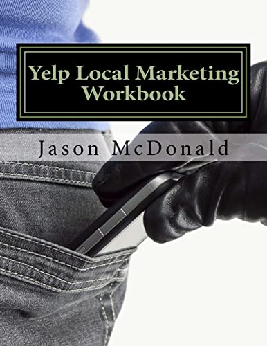 Imagen de archivo de Yelp Local Marketing Workbook: How to Use Yelp for Business a la venta por Ergodebooks