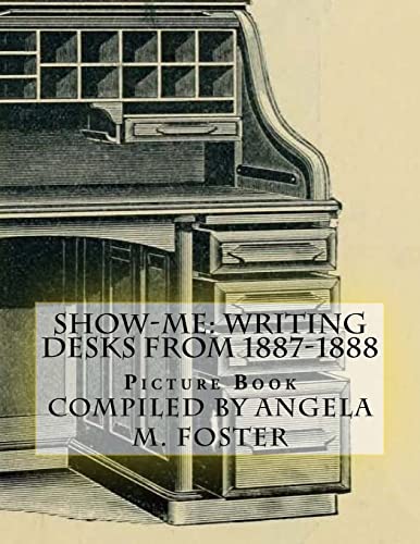 9781523233946: Show-Me: Writing Desks From 1887-1888 (Picture Book)