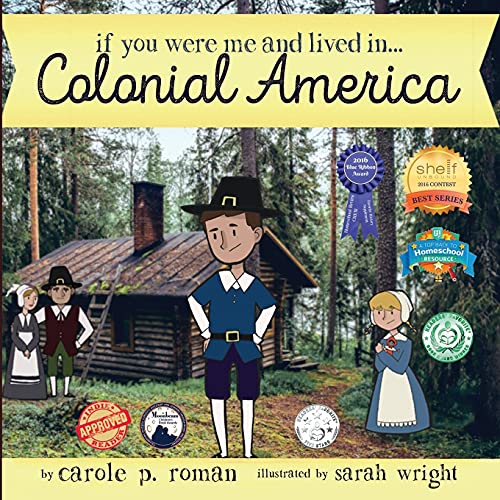 Stock image for If You Were Me and Lived in.Colonial America: An Introduction to Civilizations Throughout Time for sale by HPB-Diamond