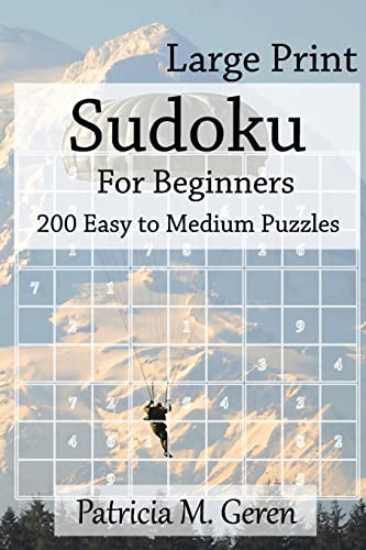 9781523240203: Large Print Sudoku For Beginners : 200 Easy to Medium Puzzles: Sudoku Puzzle book for sharpening concentration and reasoning skills.: Volume 3 (Large Print Beginner's Series)