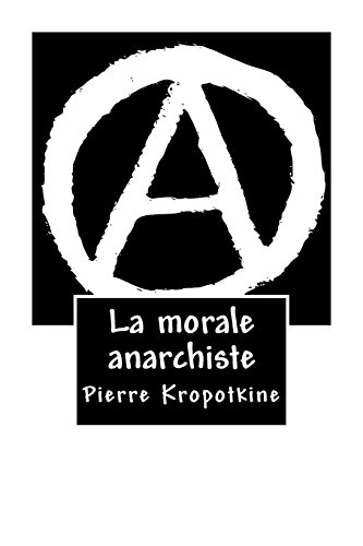 9781523241927: La morale anarchiste