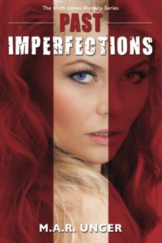 Stock image for PAST IMPERFECTIONS: A MATTI JAMES MYSTERY for sale by lottabooks