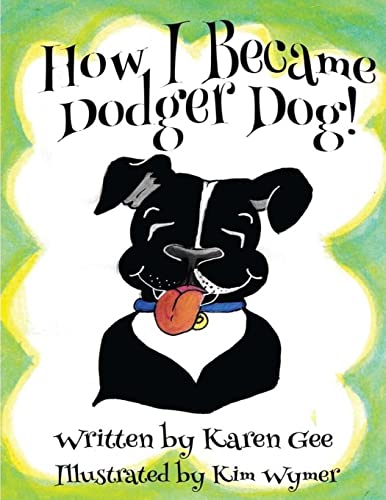 Imagen de archivo de How I Became Dodger Dog: Volume 1 (Adventures of Dodger Dog) a la venta por WorldofBooks