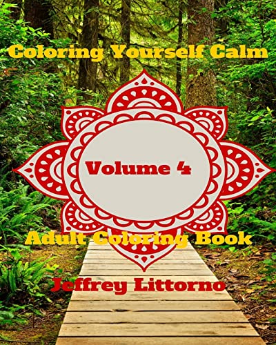 Beispielbild fr Coloring Yourself Calm, Volume 4: Adult Coloring Book zum Verkauf von THE SAINT BOOKSTORE