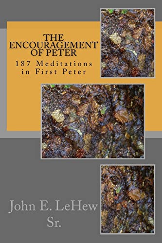 9781523254248: The Encouragement of Peter: 187 Meditations in First Peter