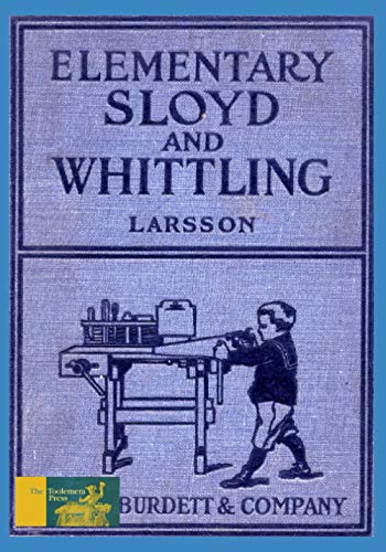 9781523260577: Elementary Sloyd And Whittling: With Drawings and Working Directions