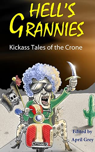 Beispielbild fr Hell's Grannies: Kickass Tales of the Crone zum Verkauf von ALLBOOKS1