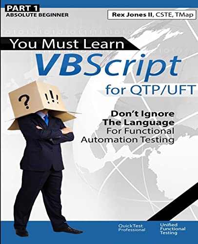 Imagen de archivo de (Part 1) You Must Learn VBScript for QTP/UFT: Don't Ignore The Language For Functional Automation Testing (Black & White Edition) a la venta por SecondSale