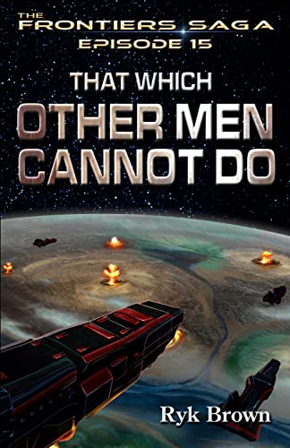 Beispielbild fr Ep. #15 - That Which Other Men Cannot Do zum Verkauf von Better World Books: West