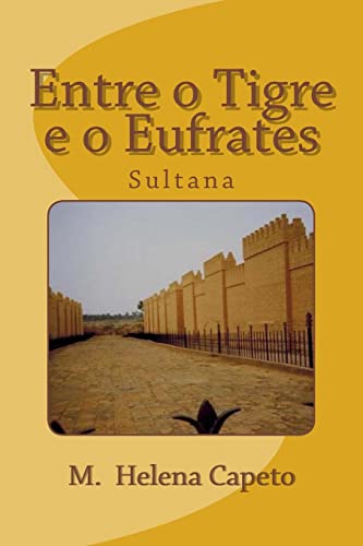 9781523264506: Entre o Tigre e o Eufrates: Sultana