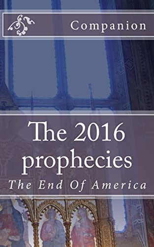 9781523266159: The 2016 prophecies: The End Of America