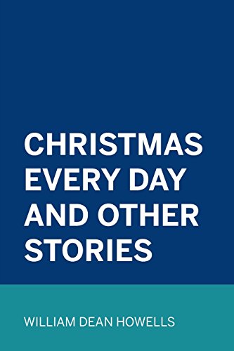 Stock image for Christmas Every Day and Other Stories for sale by Revaluation Books