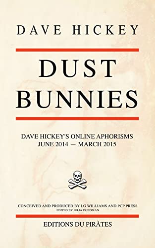 9781523272662: Dust Bunnies: Dave Hickey's Online Aphorisms