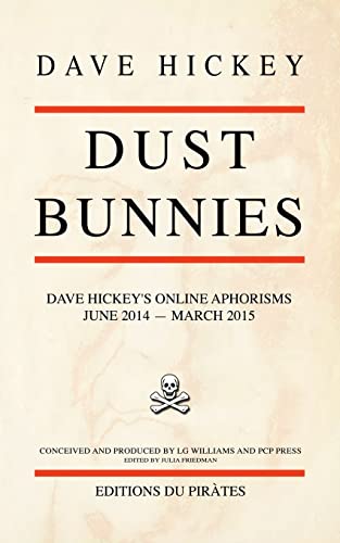 Stock image for Dust Bunnies: Dave Hickey's Online Aphorisms for sale by ThriftBooks-Dallas