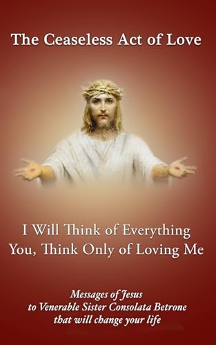 Stock image for I will think of Everything. You, think only of loving Me for sale by SecondSale
