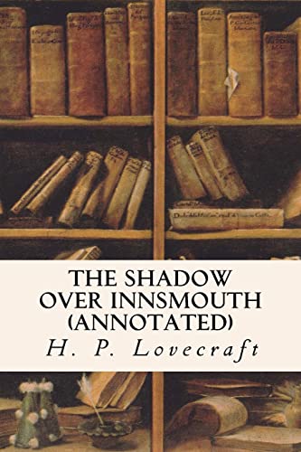 9781523281220: The Shadow Over Innsmouth (annotated)