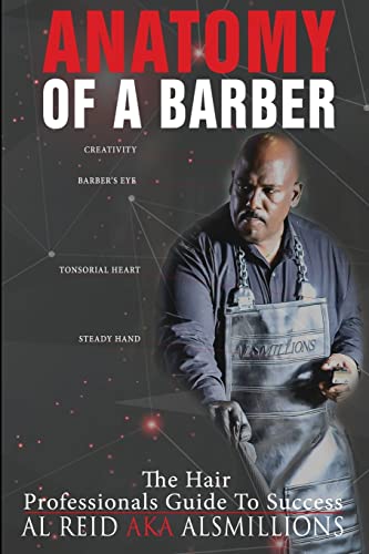 9781523281459: Anatomy Of A Barber: The Hair Professionals Guide To Success