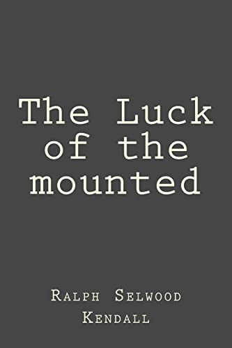 Stock image for The Luck of the mounted for sale by Lucky's Textbooks