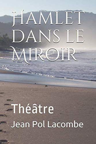 Beispielbild fr Hamlet dans le Miroir: Theatre zum Verkauf von THE SAINT BOOKSTORE