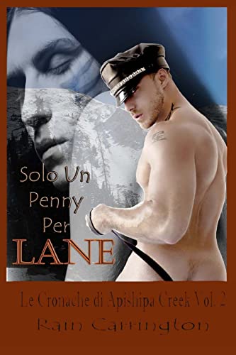 Stock image for Solo Un Penny Per Lane: Le Cronache di Apishipa Creek Vol. 2 for sale by THE SAINT BOOKSTORE