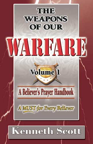 9781523286607: The Weapons of Our Warfare: Volume 1