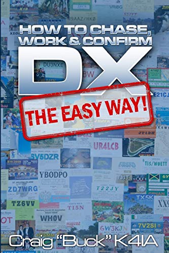 Stock image for DX - The Easy Way: How to Chase, Work & Confirm DX - The Easy Way for sale by ThriftBooks-Dallas