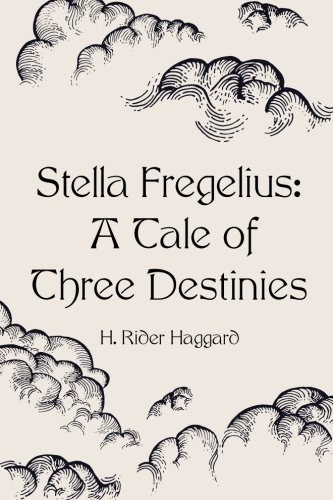 Beispielbild fr Stella Fregelius: A Tale of Three Destinies zum Verkauf von Revaluation Books