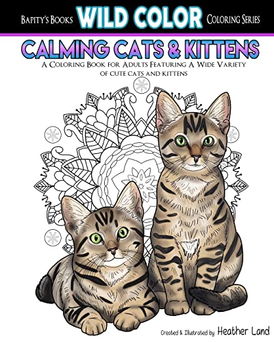 Imagen de archivo de Calming Cats & Kittens: Adult Coloring Book (Wild Color) a la venta por Save With Sam