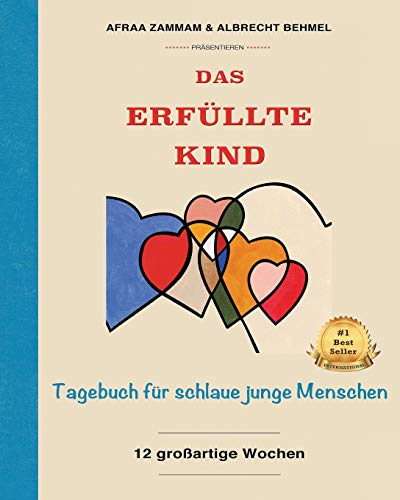 Stock image for Das Erfllte Kind: Tagebuch Fr Schlaue Junge Menschen for sale by Revaluation Books