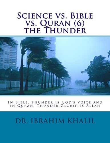 Stock image for Science vs. Bible vs. Quran (6) the Thunder: In Bible, Thunder is God's voice and in Quran, Thunder Glorifies Allah for sale by THE SAINT BOOKSTORE