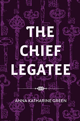 Imagen de archivo de The Chief Legatee a la venta por Books From California