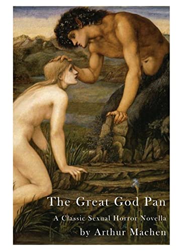 Imagen de archivo de The Great God Pan: A Classic Sexual Horror Novella a la venta por THE SAINT BOOKSTORE