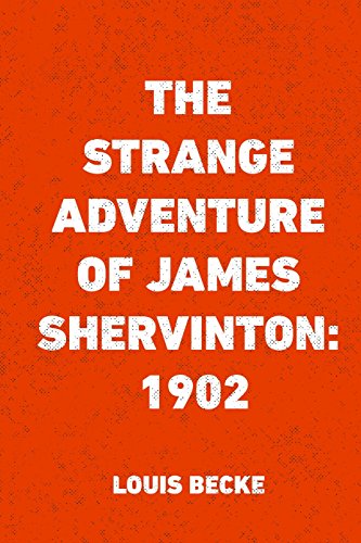 9781523295029: The Strange Adventure Of James Shervinton: 1902