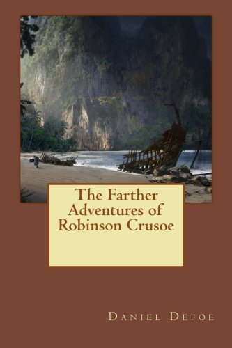 9781523300952: The Farther Adventures of Robinson Crusoe