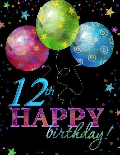 12th Happy Birthday: Celebration Memory Book; 12th Birthday Party Supplies in All Departments; 12th Birthday Invitations in All Departments; 12th ... All D; 12th Birthday Gifts for Boy in all D -