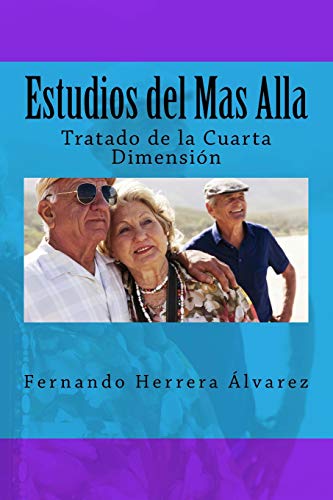 Beispielbild fr Estudios del Mas Alla: Tratado de la Cuarta Dimensi n zum Verkauf von THE SAINT BOOKSTORE