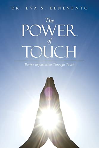 Beispielbild fr The Power of Touch: Divine Impartation Through Touch zum Verkauf von THE SAINT BOOKSTORE