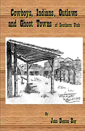 9781523306435: Cowboys, Indians, Outlaws and Ghost Towns of Southern Utah